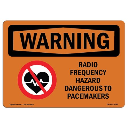 SIGNMISSION OSHA WARNING Sign, Radio Frequency Hazard Pacemaker, 10in X 7in Decal, 10" W, 7" H, Landscape OS-WS-D-710-L-12785